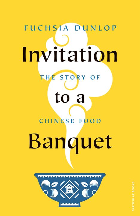 Fuchsia Dunlop: Invitation to a Banquet, Buch