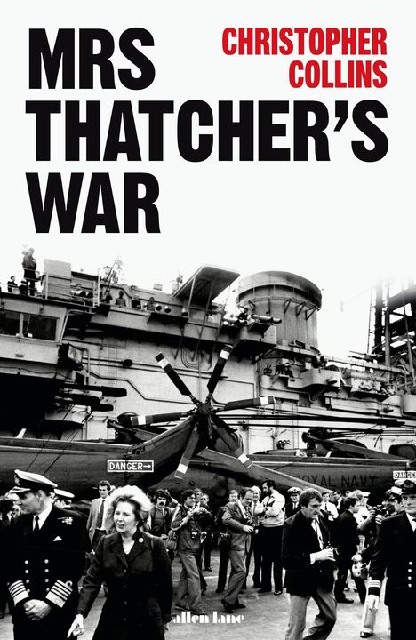 Christopher Collins: Mrs Thatcher's War, Buch