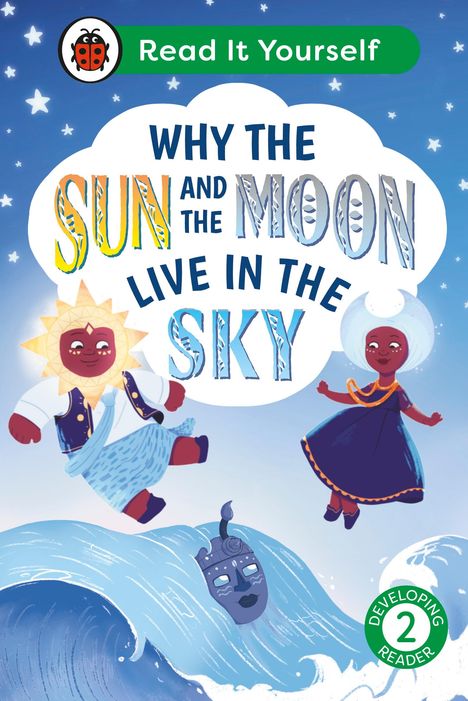 Ladybird: Why the Sun and Moon Live in the Sky: Read It Yourself - Level 2 Developing Read Er, Buch