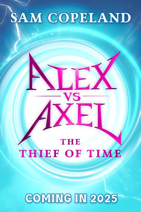 Sam Copeland: Alex vs Axel: The Thief of Time, Buch