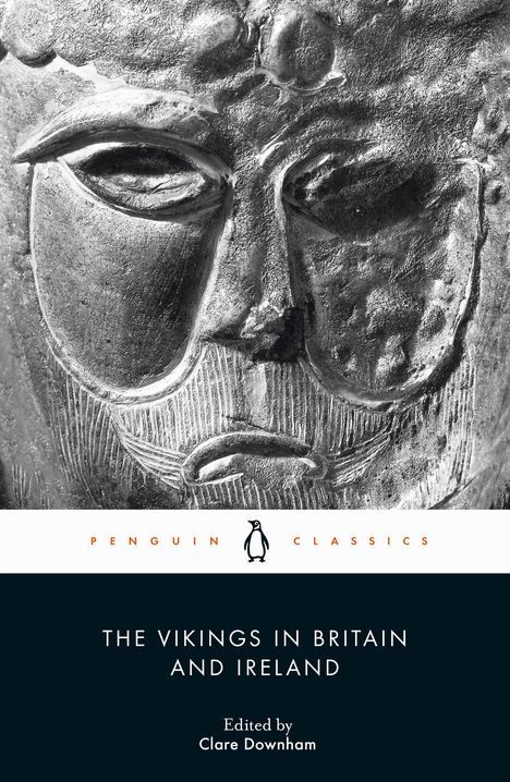 „THE VIKINGS IN BRITAIN AND IRELAND“, Bearbeitet von Clare Downham. Oberhalb ein altes Gesicht in Stein gemeißelt.