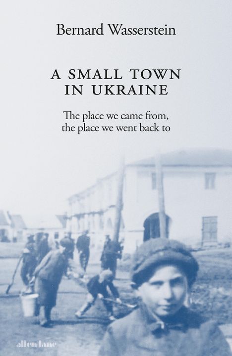 Bernard Wasserstein: A Small Town in Ukraine, Buch