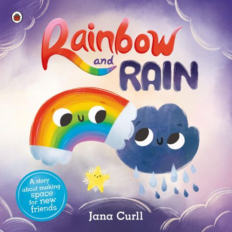 Der Titel lautet "Rainbow and Rain". Darunter steht "Jana Curll". Ein Regenbogen und eine Wolke mit Gesichtern lächeln.
