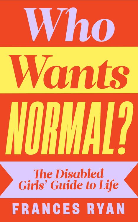 Frances Ryan: Who Wants Normal?, Buch