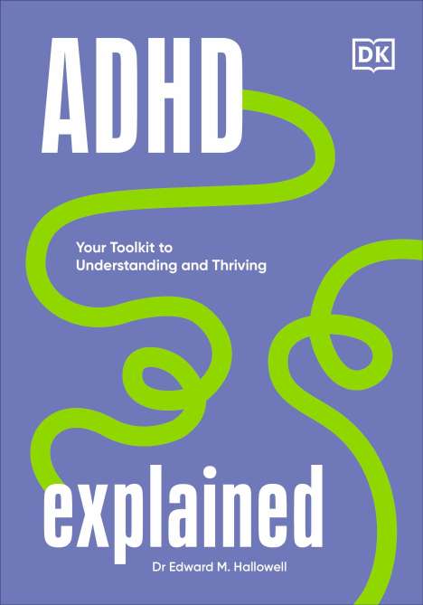 Hallowell, Edward, MD: ADHD Explained, Buch