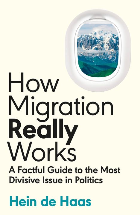 Hein de Haas: How Migration Really Works, Buch