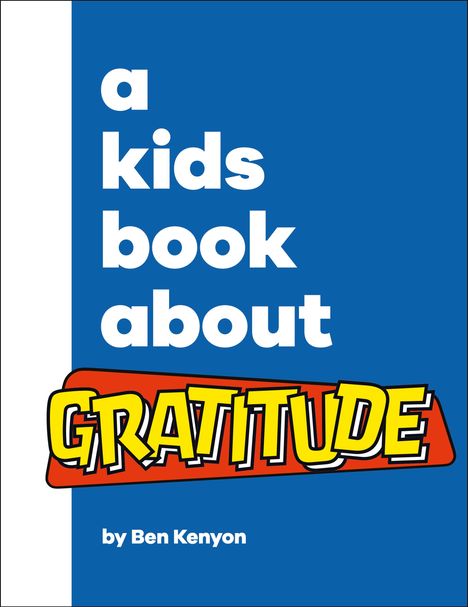 Ben Kenyon: A Kids Book About Gratitude, Buch