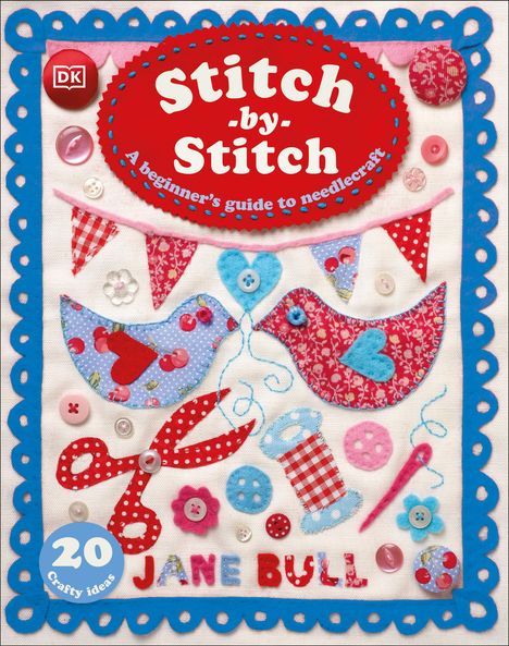 Jane Bull: Stitch-by-Stitch, Buch