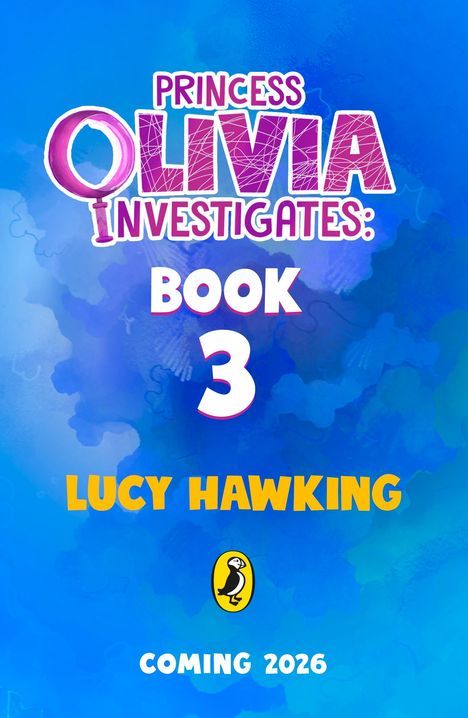 Lucy Hawking: Princess Olivia Investigates Book Three, Buch