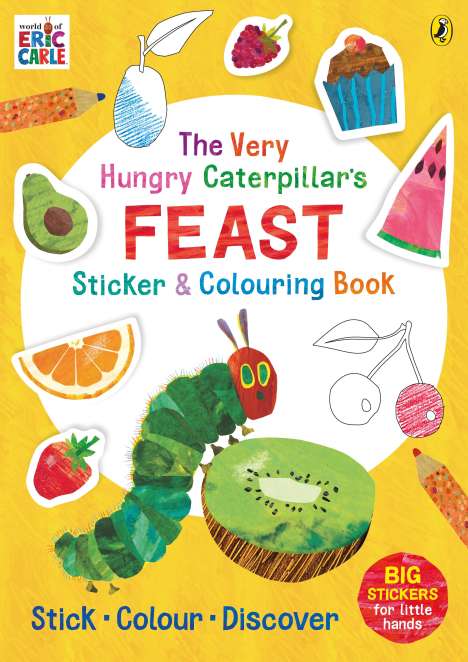 Eric Carle: The Very Hungry Caterpillar's Feast Sticker and Colouring Book, Buch