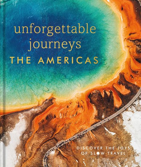 Unforgettable Journeys The Americas, Buch