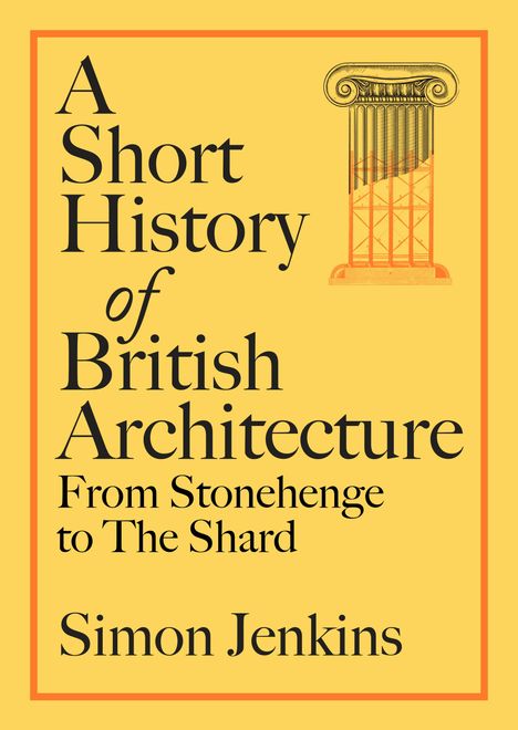 Simon Jenkins: A Short History of British Architecture, Buch