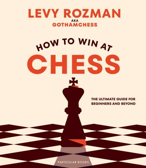 Levy Rozman: How to Win At Chess, Buch