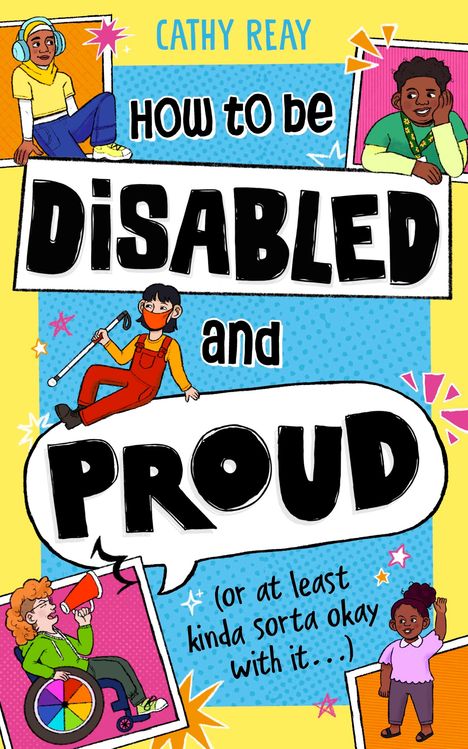 Cathy Reay: How To Be Disabled and Proud, Buch