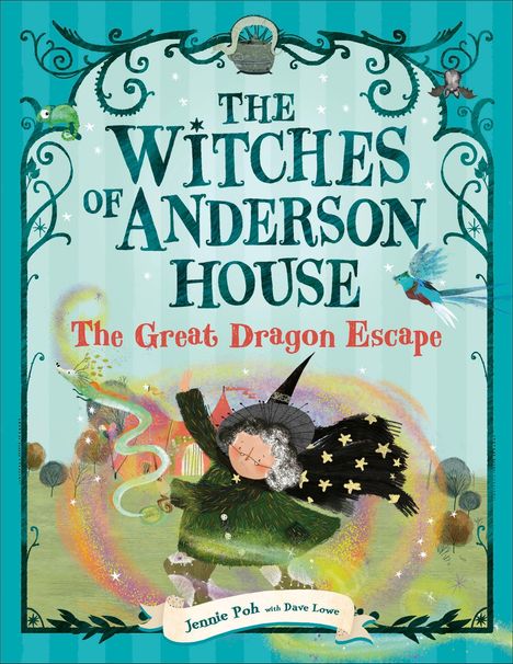 Titel: "THE WITCHES OF ANDERSON HOUSE". Untertitel: "The Great Dragon Escape". Unten: "Jennie Poh with Dave Lowe". Illustration: Hexe mit Zauberhut.