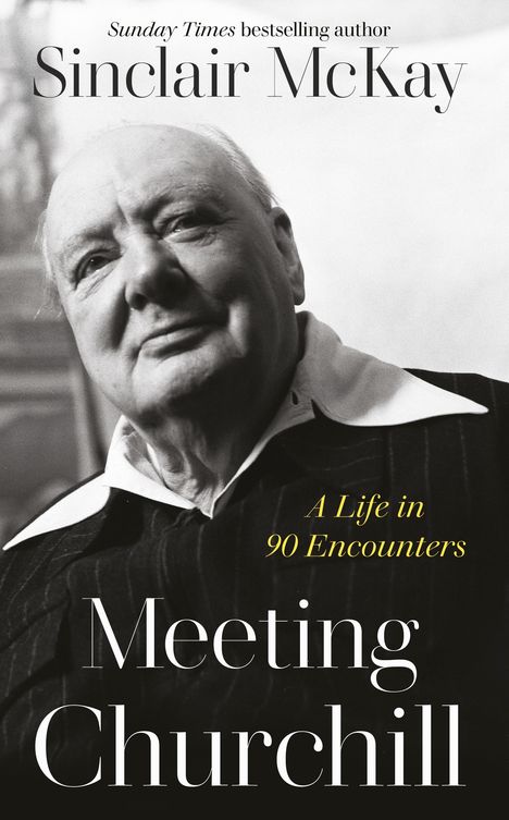 Sinclair McKay: Meeting Churchill, Buch