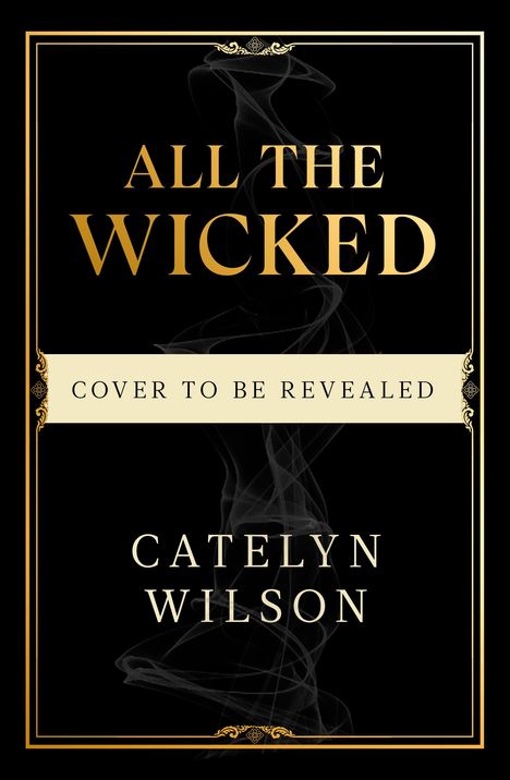 Catelyn Wilson: All The Wicked, Buch