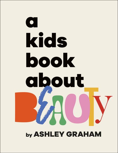 Ashley Graham: A Kids Book About Beauty, Buch