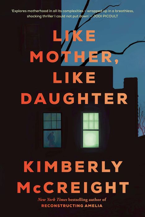 Kimberly McCreight: Like Mother, Like Daughter, Buch