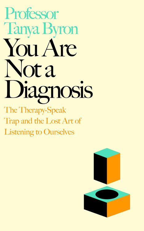 Große Schrift: "Professor Tanya Byron", "You Are Not a Diagnosis". Darunter ein modernes Logo mit zwei farbigen Quadern.