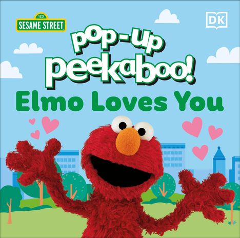 Dk: Pop-Up Peekaboo! Sesame Street Elmo Loves You, Buch