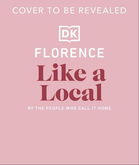 DK Travel: Florence Like a Local, Buch