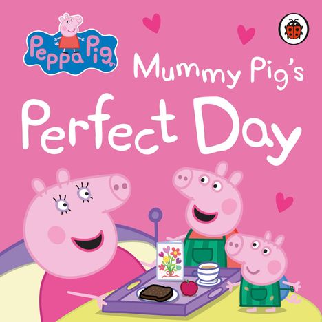 Pig Peppa: Peppa Pig: Mummy Pig's Perfect Day, Buch