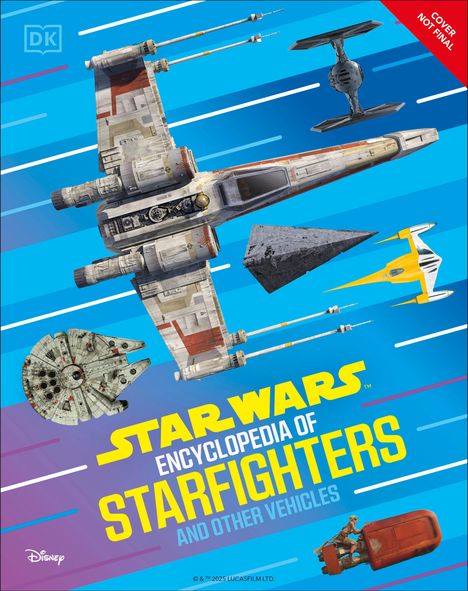 Dk: Star Wars Encyclopedia of Starfighters and Other Vehicles, Buch