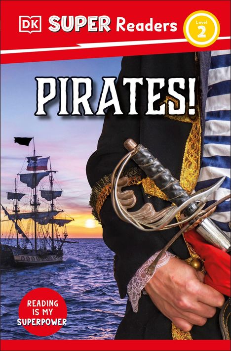 Dk: DK Super Readers Level 2 Pirates!, Buch