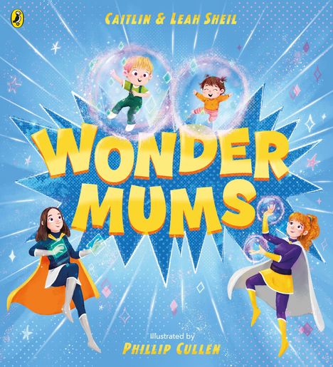 „Wonder Mums“ in gelben Buchstaben. Zwei Kinder oben, zwei Mütter in Superheldenkostümen unten. Hintergrund blau.