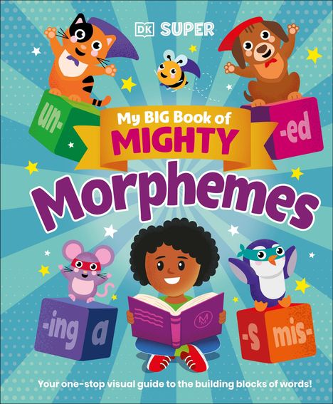 Titel: "My Big Book of Mighty Morphemes". Farbenfrohe Illustration mit Tieren und einem Kind, das ein Buch liest.