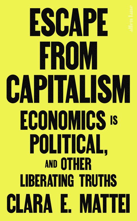 Clara E. Mattei: Escape From Capitalism, Buch