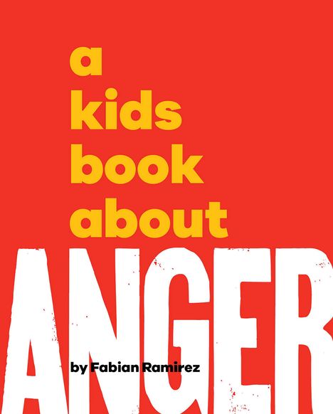 Fabian Ramirez: A Kids Book about Anger, Buch