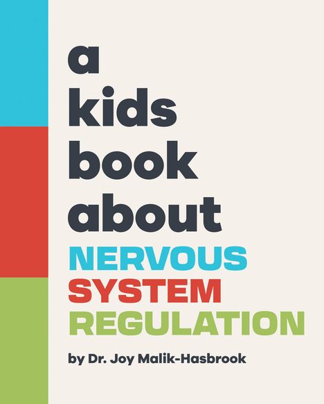 Joy Malik-Hasbrook: A Kids Book about Nervous System Regulation, Buch