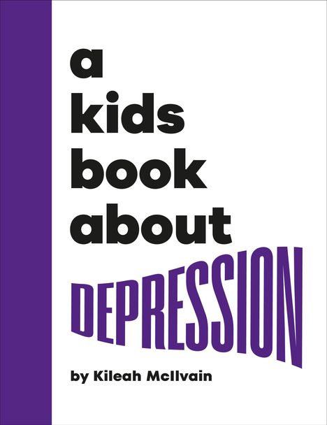 Kileah Mcilvain: A Kids Book about Depression, Buch