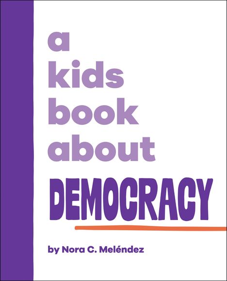 Nora Melendez: A Kids Book about Democracy, Buch
