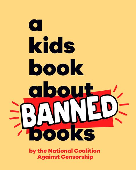 National Coalition Against Censorship: A Kids Book About Banned Books, Buch
