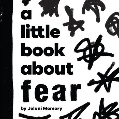 Jelani Memory: A Little Book about Fear, Buch