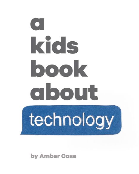 Amber Case: A Kids Book about Technology, Buch
