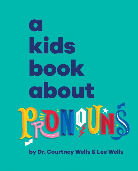 Courtney Wells: A Kids Book about Pronouns, Buch