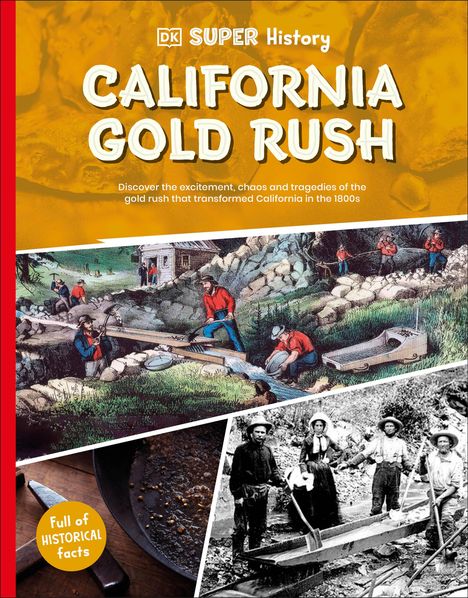 Dk: DK Super History California Gold Rush, Buch