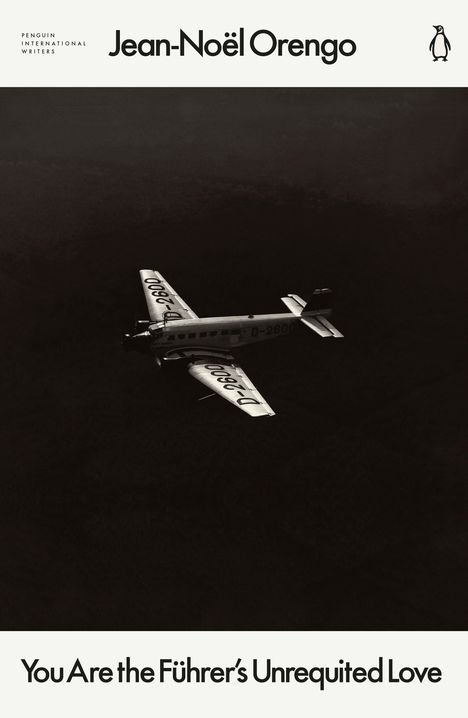 „Jean-Noël Orengo, You Are the Führer’s Unrequited Love“. Ein Flugzeug mit der Aufschrift „D-2600“ in der Luft.