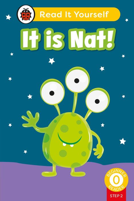 Text: "Read It Yourself", "It is Nat!", "Beginner Reader, Step 2". Illustration: Grünes, dreäugiges Alien, das freundlich winkt.