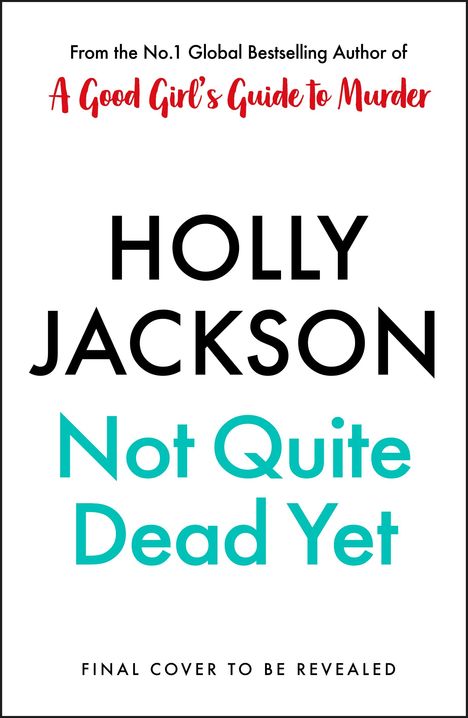 Holly Jackson: Not Quite Dead Yet, Buch