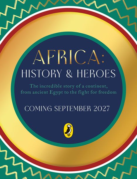 Text: "AFRICA: HISTORY & HEROES", "Coming September 2027". Beschreibung: Farbige Kreise mit stilisiertem Pinguin-Logo.