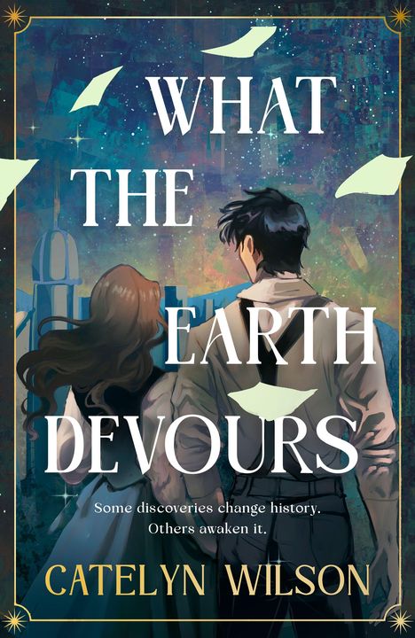 "Catelyn Wilson, What the Earth Devours. FINAL COVER TO BE REVEALED. Illustration: Logo mit Buch und Krone."