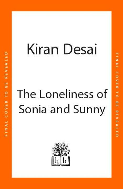 Kiran Desai: The Loneliness of Sonia and Sunny, Buch