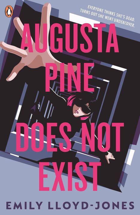 "Augusta Pine Does Not Exist. Everyone thinks she's dead. Turns out she went undercover." Illustration einer Person im Sturz.