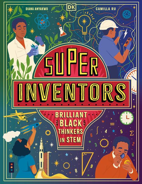 "Super Inventors. Brilliant Black Thinkers in STEM" steht in der Mitte. Illustration mit Menschen bei wissenschaftlichen Tätigkeiten.
