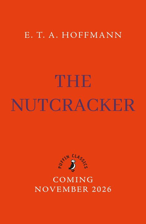E. T. A. Hoffmann, The Nutcracker, Puffin Classics, Erscheint November 2026. Roter Hintergrund. Puffin-Logo.
